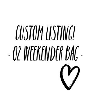 Custom Listing - O2 Weekender